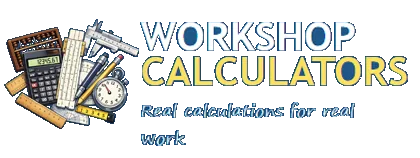 Workshop Calculators - Real calculations for real work
